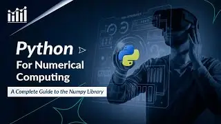 Python NumPy Course From Scratch : Accelerate Your Data Analysis and Manipulation Technique♎