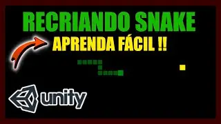 😮🐍RECRIANDO o JOGO SNAKE na Unity - JOGO da COBRINHA na UNITY (TUTORIAL COMPLETO | PASSO A PASSO!!)🐍