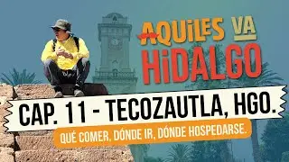 Tecozautla Pueblo Magico - ¡Aquiles va Hidalgo!