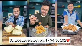 School Love Story Part - 94 To 102 || Foodie Ankit School Love Story || School Love