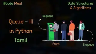 Queue III - Python - Data Structures & Algorithms - Tamil