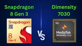 Snapdragon 8 Gen 3 vs Dimensity 7030 ⚡