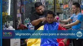 Migrantes y refugiados, una fuerza para el desarrollo