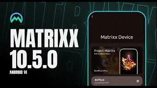 Project Matrixx v10.5.0 Poco F3 MI 11X Android 14 May Patch Update Alioth