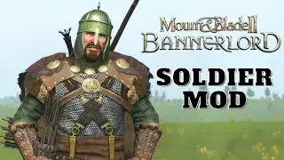 Mount & Blade II Bannerlord: Serve as a SOLDIER mod!