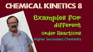 #vkv_classes_plus_two_chemistry# CHEMICAL KINETICS 8| EXAMPLES FOR DIFFERENT ORDER REACTIONS