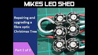 Repairing and upgrading a fiber optic Christmas Tree (Part 1/2)