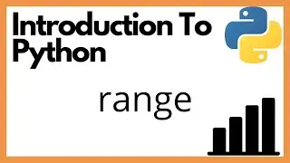 Introduction To Python: python range
