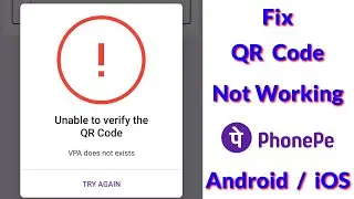 Fix phonepe unable to verify qr code | this upi id doesn't exist | qr code not scanning
