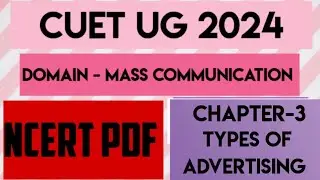 TYPES OF ADVERTISING || CHAPTER 3 || MASS COMMUNICATION ENTRANCE EXAM 2024 || CUET UG 2024