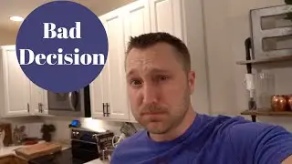 Turns out I made a bad decision