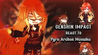 Genshin impact reacts to Pyro Archon Mavuika ‖Natlan‖Gacha Club ‖