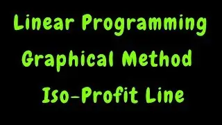 Linear Programming using Graphical Method Iso-Profit function Line  approach