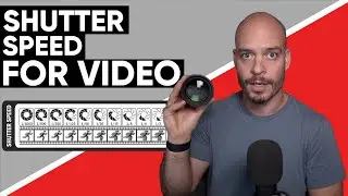 How To Set You Shutter Speed For Video | The Exposure Triangle
