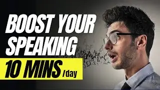 Boost Your English Speaking in 10-Minutes a day
