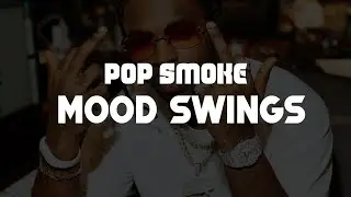Pop Smoke - Mood Swings (slowed+reverb)