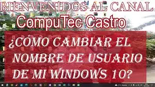 ¿CÓMO CAMBIAR EL NOMBRE DE USUARIO DE MI WINDOWS 10?