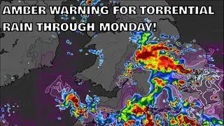 Amber Warning For Torrential Rain Through Monday! 22nd September 2024