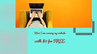 Run your website with $0 for free-PART II