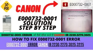 ERROR E000732-0001 SOLUTION.CANON IR 2230,2270,3025,3045