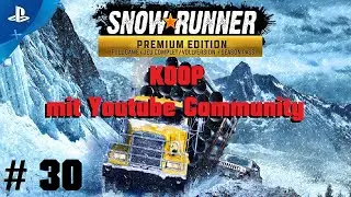 SnowRunner Ps4 [Ger] - Koop mit YT Community !! #30 