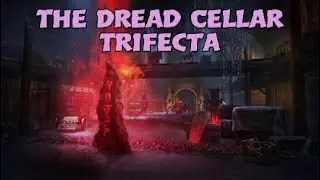 The Dread Cellar Trifecta | 8:49 | Stam Arc U39