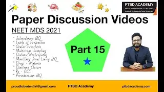 Part 15 | NEET MDS 2021 Paper Discussion | Topics In Description Below