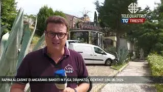 RAPINA AL CASINO' DI ANCARANO: BANDITI IN FUGA, DIRAMATO L'IDENTIKIT  | 26/08/2024