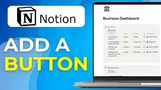 How to Add a Button in Notion and Connect It to a Database