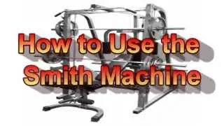 How to Use the Smith Machine