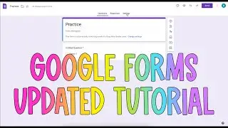 Google Forms Tutorial Update