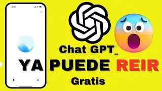 Chat Gpt 😅 ya PUEDE REIR Voz Avanzada GRATIS