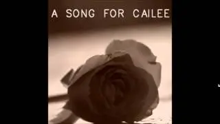 A Song For Cailee