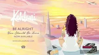 Be alright (1 hour ) - kahlani
