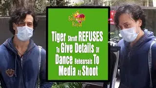 Tiger Shroff REFUSES To Give Details Of Dance Rehearsals To Media At Shoot