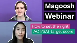 How to Set the Right ACT and SAT Target Score: The Magoosh Webinar