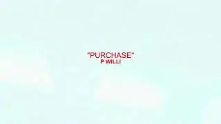 P Willi - PURCHA$E