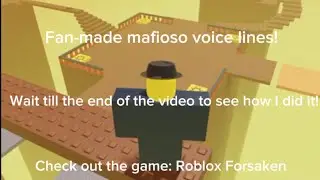 Fan-made mafioso voice lines! | Roblox Forsaken