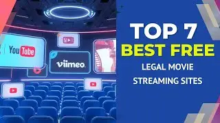 7 The Best Free Legal Movie Streaming Sites for Movie Lovers