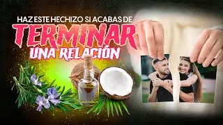 Haz Este Hechizo si Acabas de Terminar una Relación