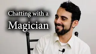 Chatting with a Magician