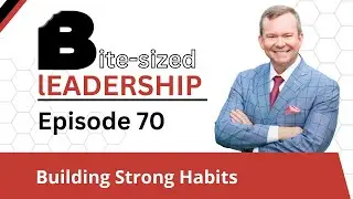 BSL Episode 70: Building Strong Habits