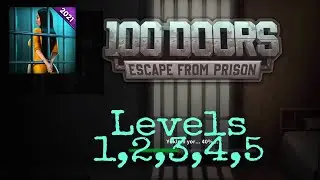 100 Doors Escape From Prison Levels 1 , 2 , 3 , 4 , 5 Walkthrough прохождения