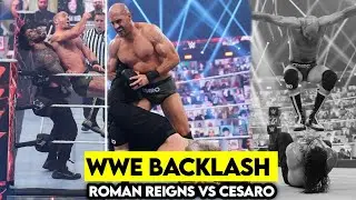 WrestleMania BackLash 2021 - Roman Reigns Vs Cesaro [WWE UNIVERSAL CHAMPIONSHIP]