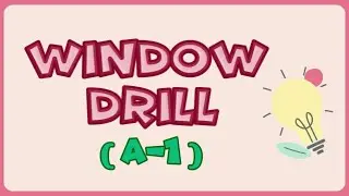 Window Drill A-1 with Teacher Calai