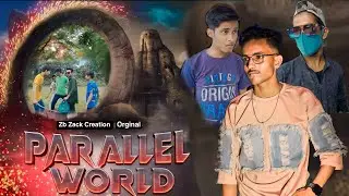PARALLEL WORLD || Short film || Zb Zack Creation