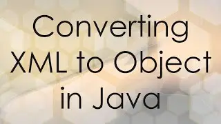Converting XML to Object in Java