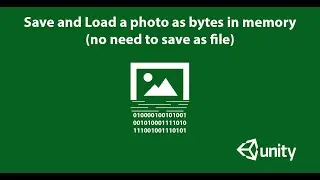Photo Save and Load as bytes in the memory in unity