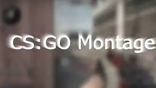CS:GO Montage #2! Including ninja defuse!