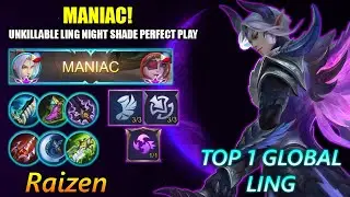 MANIAC! Unkillable Ling Night Shade Perfect Play - Top 1 Global Ling By Raizen ~ MLBB